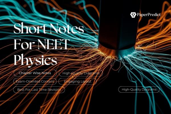 Net Physics Note Physics Short Notes for NEET 2026